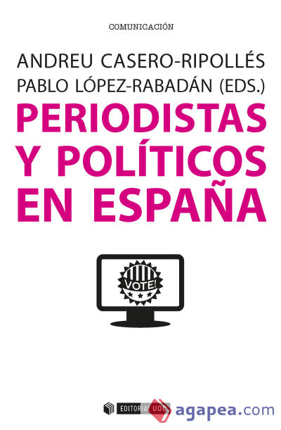 PERIODISTAS Y POLITICOS EN ESPAÑA