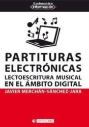 Portada de Partituras electrónicas: Lectoescritura musical en el ámbito digital