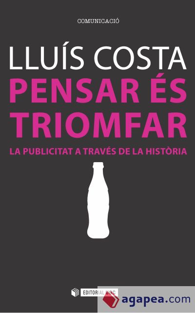 Pensar es triomfar la publicitat a traves de la historia