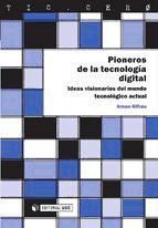 Portada de Pioneros de la tecnolog&iacute;a digital (Ebook)