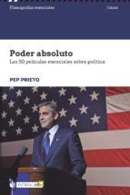 Portada de Poder absoluto. Las 50 películas esenciales sobre política (Ebook)