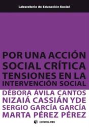Portada de Por una acción social crítica: tensiones en la intervención social