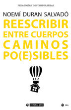 Portada de Reescribir entre cuerpos caminos po(e)sibles (Ebook)