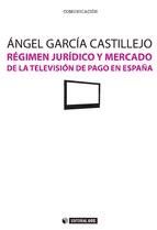 Portada de Régimen jurídico y mercado de la televisión de pago en España (Ebook)