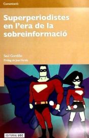 Portada de Superperiodistes en l'era de la sobreinformació