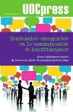 Portada de Tendencias emergentes en la comunicación de instituciones (Ebook)