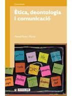 Portada de &Egrave;tica, deontologia i comunicaci&oacute; (Ebook)