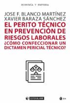 Portada de El perito técnico en prevención de riesgos laborales. ¿Cómo confeccionar un dictamen pericial técnico? (Ebook)