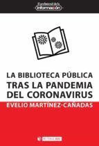 Portada de La biblioteca p&uacute;blica tras la pandemia del coronavirus (Ebook)