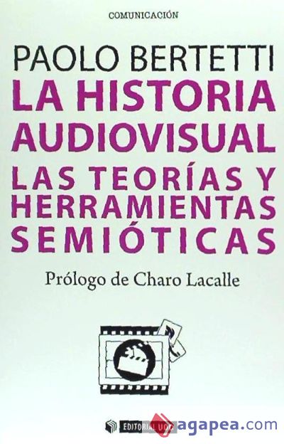 La historia audiovisual. Las teorías y herramientas semióticas