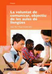 Portada de La voluntat de comunicar, objectiu de les aules de llengües