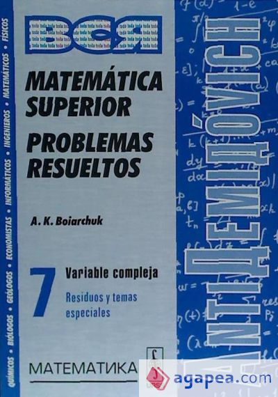 AntiDemidovich-7_Rust. Matematica superior. Problemas resueltos. Variable compleja: residuos y temas especiales