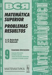 Portada de AntiDemidóvich. Matemática superior. Problemas resueltos. Ecuaciones diferenciales: ecuaciones diferenciales de órdenes superiores, sistemas de ecuaciones diferenciales y ecuaciones en derivadas parciales. T.9