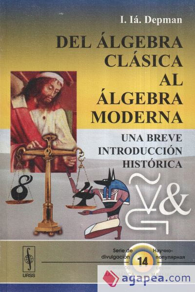 Del álgebra clásica al álgebra moderna: una breve introducción histórica