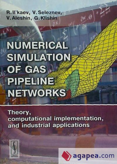 Numerical simulation of gas pipeline networks: theroy, computacional implementation, and industrial applications