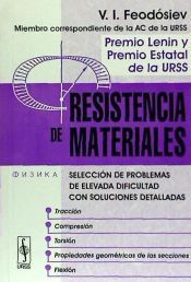 Portada de Resistencia de materiales: Tracci&oacute;n, Compresi&oacute;n, Torsi&oacute;n, Propiedades geom&eacute;tricas de las secciones, Flexi&oacute;n