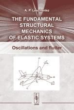 Portada de The fundamental structural mechanics of elastic systems