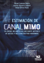 Portada de Estimación de canal MIMO en ondas milimétricas mediante motores de juegos y aceleración por Hardware (Ebook)