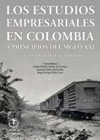 Portada de Los estudios empresariales en Colombia a principios del siglo XXI (con una referencia a M&eacute;xico) (Ebook)