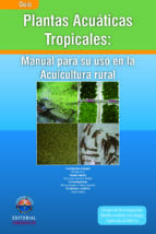 Portada de Plantas Acu&aacute;ticas: Manual para su uso en la acuicultura (Ebook)