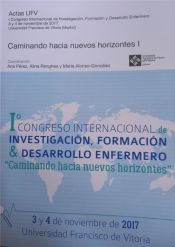 Portada de Caminando hacia nuevos horizontes I: I Congreso internacional de investigación, formación & desarrollo enfermero