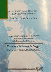 Portada de La leyenda negra a debate: filosofía de las fuentes en la formación de América