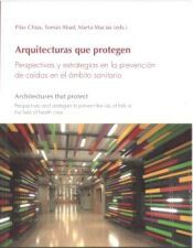 Portada de Arquitecturas que protegen: Perspectivas y estrategias en la prevenci&oacute;n de ca&iacute;das en el &aacute;mbito sanitario