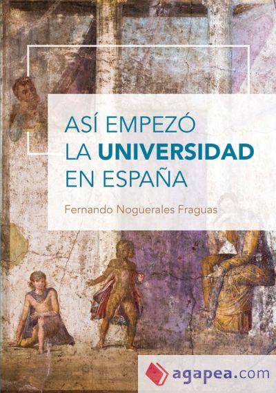 Así empezó la Universidad en España