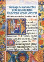 Portada de Catálogo de documentos de la base de datos del Archivo Virtual Cisneros (Ebook)