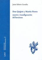 Portada de Don Quijote y Martín Fierro: muerte y transfiguración del heroísmo (Ebook)