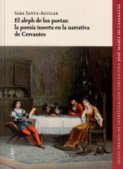 Portada de El aleph de los poetas: la poesía inserta en la narrativa de Cervantes