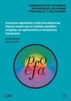 Portada de Funciones especiales y matrices aleatorias. Nuevas tendencias en análisis asintótico complejo con aplicaciones en ecuaciones funcionales (Ebook)