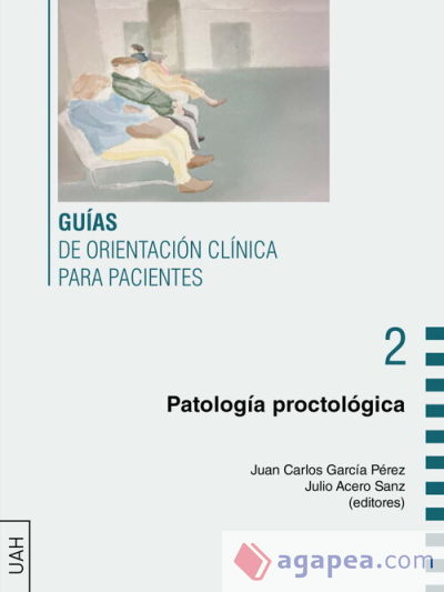 Guía de orientación clínica para pacientes con patología proctológica