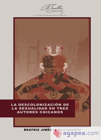 La descolonización de la sexualidad en tres autores chicanos