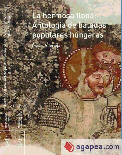 La hermosa Ilona : antología de baladas populares húngaras (Ebook)