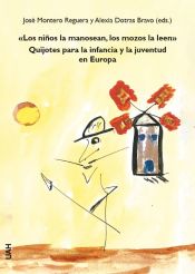 Portada de Los niños la manosean, los mozos la leen: Quijotes para la infancia y la juventud en Europa