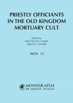 Portada de Priestly officiants in the Old Kingdom mortuary cult (Ebook)