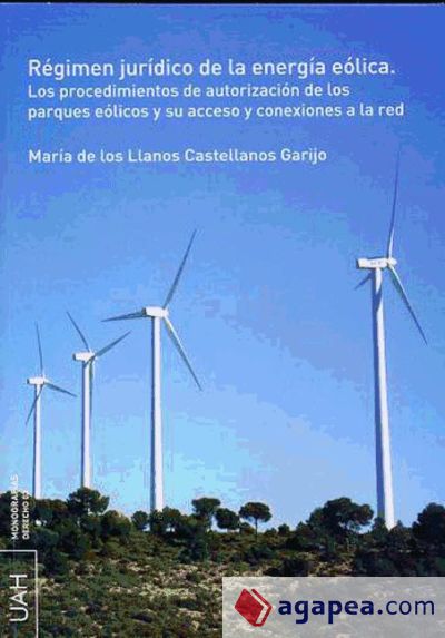 R&eacute;gimen jur&iacute;dico de la energ&iacute;a e&oacute;lica (Ebook)