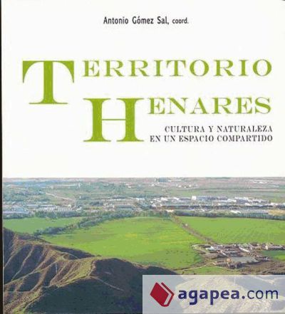 Territorio Henares : cultura y naturaleza en un espacio compartido (Ebook) Territorio Henares : cultura y naturaleza en un espacio compartido (Ebook)