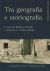 Portada de Tra geografia e storiografia, de Roberto Nicolai