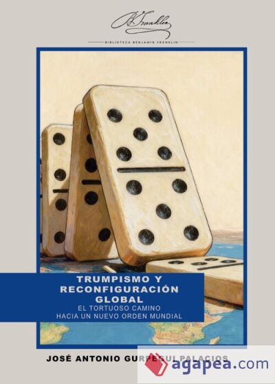 Trumpismo y reconfiguración global Trumpismo y reconfiguración global
