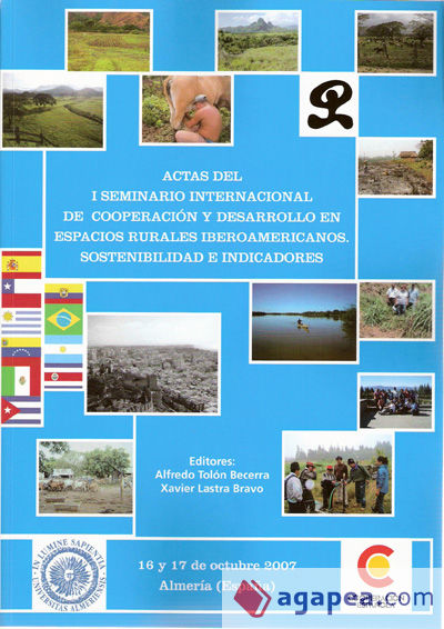 Actas del I seminario internacional de cooperaci&oacute;n y desarrollo en espacios rurales iberoamericanos. Sostenibilidad e indicador