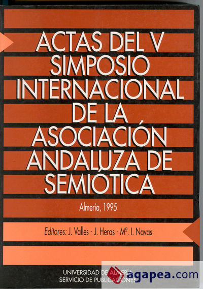 Actas del V Simposio Internacional de la Asociación Andaluza de Semiótica