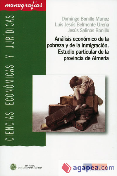Análisis económico de la pobreza y la inmigración. Estudio particular de la provincia de Almería