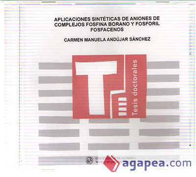 Aplicaciones sintéticas de aniones de complejos fosfina borano y fosforil fosfacenos