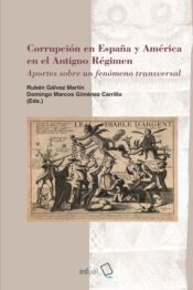 Portada de CORRUPCI&Oacute;N EN ESPA&Ntilde;A Y AM&Eacute;RICA EN EL ANTIGUO R&Eacute;GIMEN