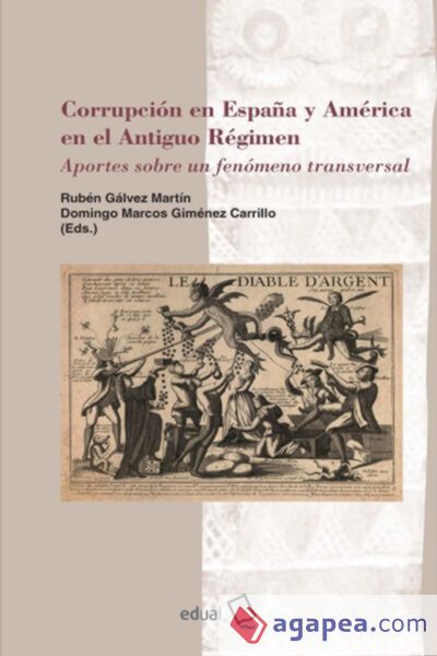 CORRUPCI&Oacute;N EN ESPA&Ntilde;A Y AM&Eacute;RICA EN EL ANTIGUO R&Eacute;GIMEN