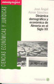 Portada de Dinámica demográfica y económica de Almería en el Siglo XX