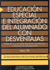 Portada de Educación especial e integración del alumnado con desventajas: I Jornadas de Atención Educativa a las Personas con Discapacidad