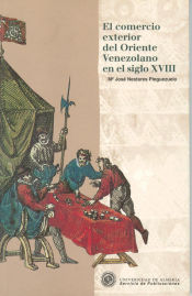 Portada de El comercio exterior del Oriente Venezolano en el siglo XVIII